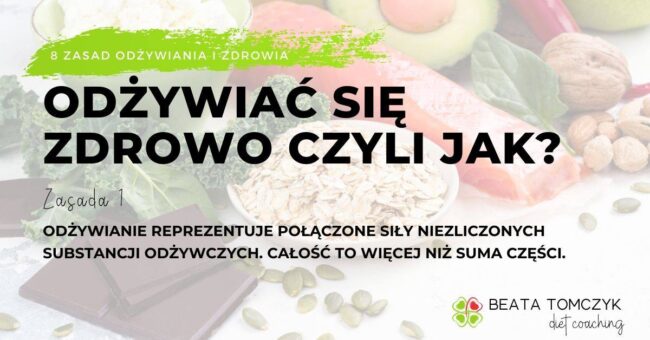 Odżywiać się zdrowo czyli jak? 8 zasad odżywiania i zdrowia Odżywiać się zdrowo czyli jak? 8 zasad odżywiania i zdrowia