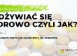 Odżywiać się zdrowo czyli jak? 8 zasad odżywiania i zdrowia