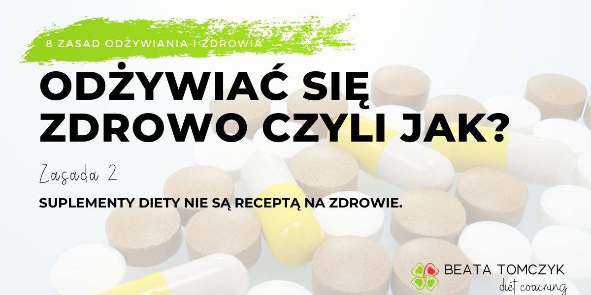 Odżywiać się zdrowo czyli jak? 8 zasad odżywiania i zdrowia