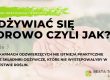 Odżywiać się zdrowo czyli jak? 8 zasad odżywiania i zdrowia
