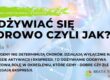 Odżywiać się zdrowo czyli jak? 8 zasad zdrowego odżywiania cz. 4