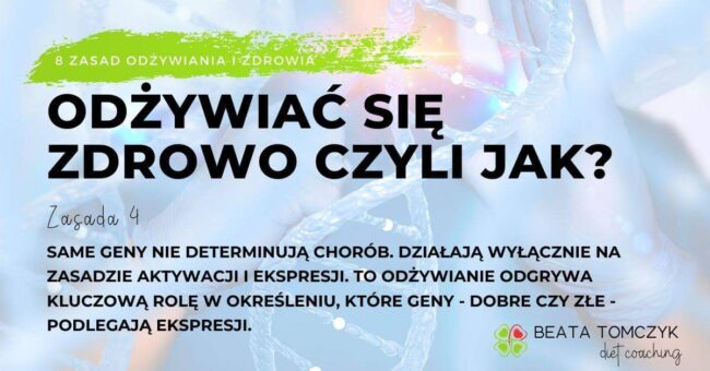 Odżywiać się zdrowo czyli jak? 8 zasad zdrowego odżywiania cz. 4 Odżywiać się zdrowo czyli jak? 8 zasad zdrowego odżywiania cz. 4