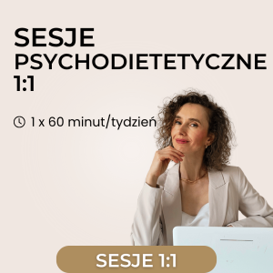 Sesje psychodietetyczne 1:1  |  60 minut