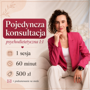 Pojedyncza konsultacja psychodietetyczna | 60 min + mail z zaleceniami i strategią
