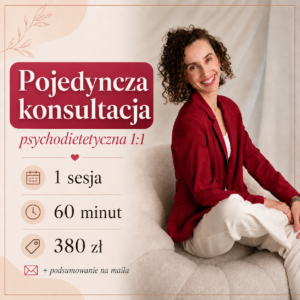 Pojedyncza konsultacja psychodietetyczna | 60 min + mail z zaleceniami i strategią